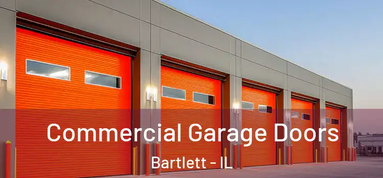  Commercial Garage Doors Bartlett - IL