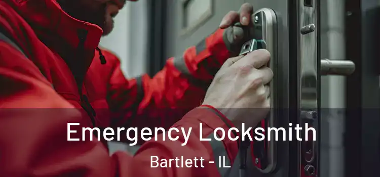 Emergency Locksmith Bartlett - IL