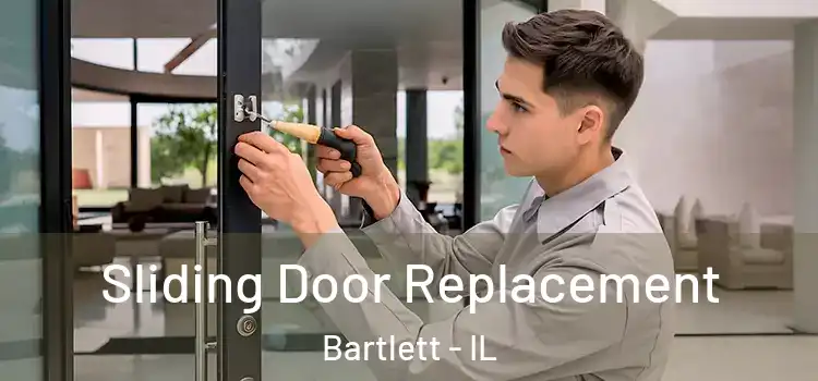 Sliding Door Replacement Bartlett - IL